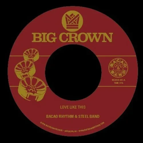 Виниловая пластинка Bacao Rhythm & Steel - Love Like This / Was Dog A Doughnut [New 7" Vinyl]