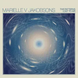 Виниловая пластинка Marielle V Jakobsons – The Patterns Lost to Air (Релиз 2026)