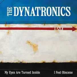 Виниловая пластинка Dynatronics – My Eyes Are Turned Inside / I Feel Obscene (Релиз 2025)