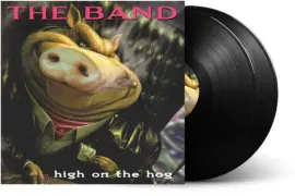 The Band - High On The Hog NEW Vinyl