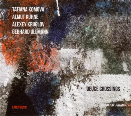 КОМОВА / KUHNE / КРУГЛОВ / ULLMANN - Deuce Crossings (CD, Digipak)