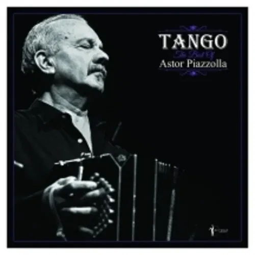 Виниловая пластинка Astor Piazzolla - Tango: The Best Of Astor Piazzolla [New Vinyl LP]