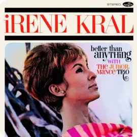 Виниловая пластинка Irene Kral - Better Than Anything - Limited 180-Gram Vinyl with Bonus Tracks [Ne