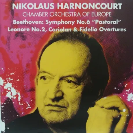 NIKOLAUS HARNONCOURT / THE CHAMBER ORCHESTRA OF EUROPE - Beethoven: Symphony No.6 Pastoral; Leonore No.2; Coriolan & Fidelio Overtures (CD)