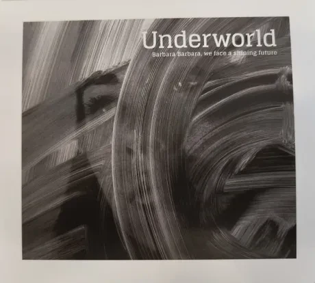 UNDERWORLD - Barbara Barbara, We Face A Shining Future (CD)