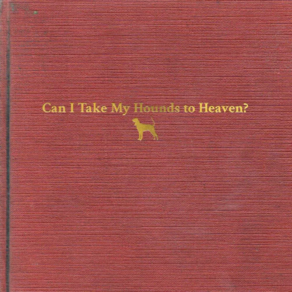 Tyler Childers - Can I Take My Hounds To Heaven NEW Sealed Vinyl LP Album
