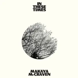 Виниловая пластинка Makaya McCraven - In These Times [New Vinyl LP]