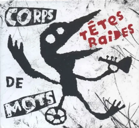 CD-диск TETES RAIDES – Corps De Mots (CD+DVD)