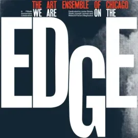 Виниловая пластинка The Art Ensemble of Chicago – We Are On The Edge