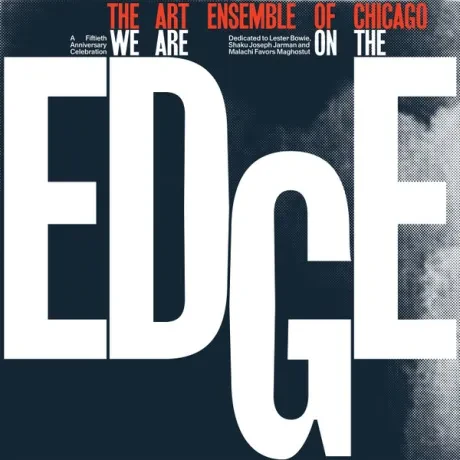 Виниловая пластинка The Art Ensemble of Chicago – We Are On The Edge