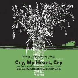 Zisl Slepovitch & Sasha Lurje - Songs From Testimonies In The in the Fortunoff V