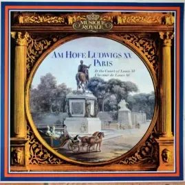 - Am Hofe Ludwigs Xv, Paris = At The Court Of Louis Xv = À La Cour De Louis Xv (LP, Used)