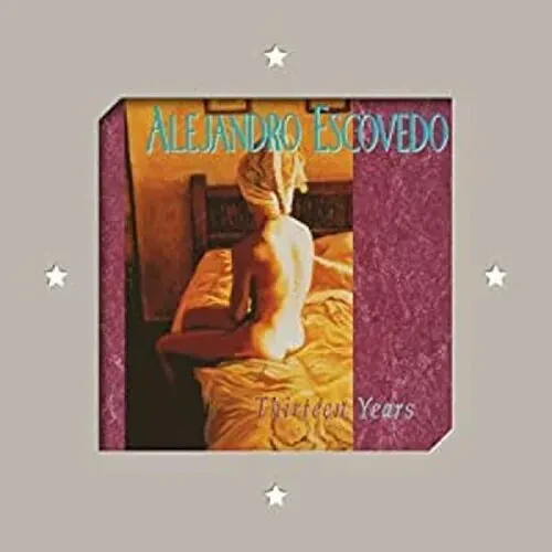 Виниловая пластинка Alejandro Escovedo - Thirteen Years [New Vinyl LP] 180 Gram, Digital Download