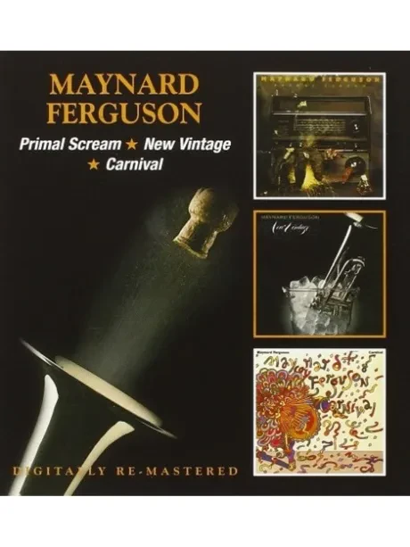 MAYNARD FERGUSON - Primal Scream / New Vintage / Carnival (2CD)