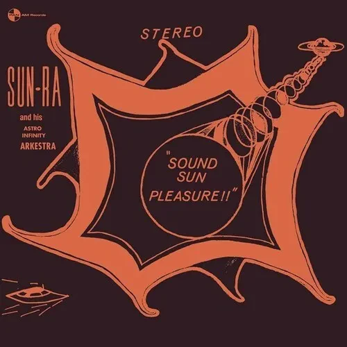 Виниловая пластинка Sun Ra - Sound Sun Pleasure / We Travel The Space Ways - Limited 180-Gram Vinyl