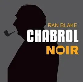 RAN BLAKE - Chabrol Noir (CD)