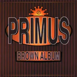 Виниловая пластинка PRIMUS – Brown Album