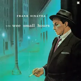 Виниловая пластинка Frank Sinatra - In The Wee Small Hours - Limited 180-Gram Vinyl with Bonus Track