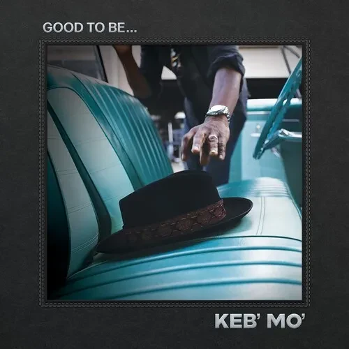 Виниловая пластинка Keb' Mo - Good To Be... [New Vinyl LP] Gatefold LP Jacket, Etched Vinyl