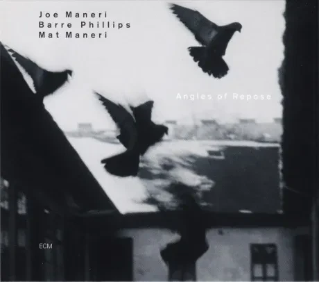 JOE MANERI / BARRE PHILLIPS / MAT MANERI - Angles Of Repose (CD)