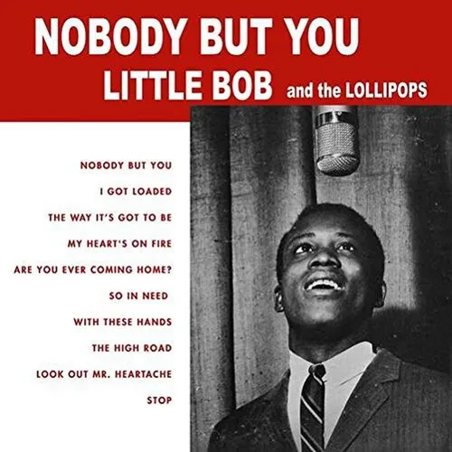 Виниловая пластинка Little Bob & The Lollipops – Nobody But You (Релиз 2017)