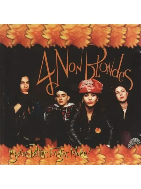 4 NON BLONDES - Bigger, Better, Faster, More! (CD)
