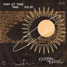 Виниловая пластинка Carpool Tunnel – Don't Let Them Pass You By (Релиз 2023)