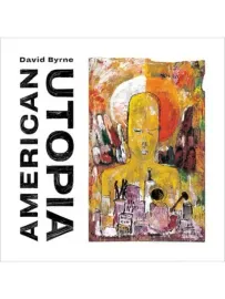 DAVID BYRNE - American Utopia (CD)