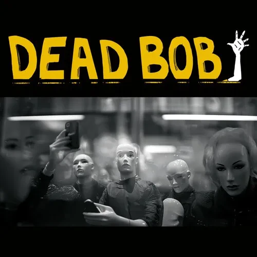 Виниловая пластинка Dead Bob – Some Bodies / We Are The Humans (Релиз 2025)