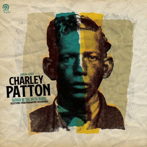 Виниловая пластинка Charley Patton - Father of the Delta Blues: Selections From Paramount Recordings