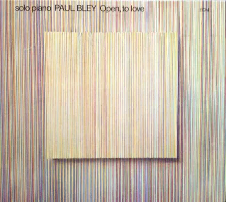 PAUL BLEY - Open, To Love (CD)