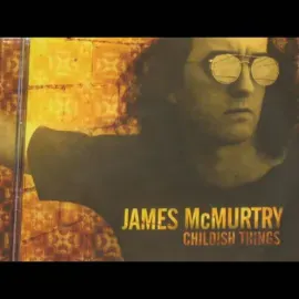 Виниловая пластинка James McMurtry – Childish Things Sealed