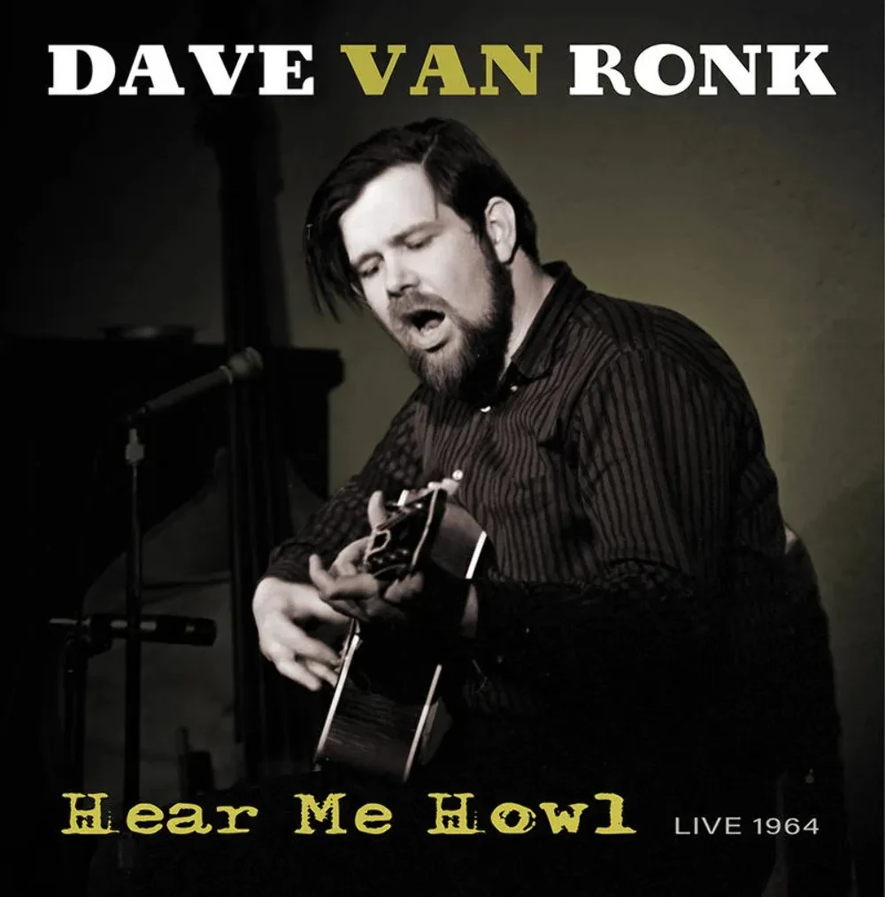Виниловая пластинка Dave Van Ronk – Hear Me Howl Релиз 2021 Sealed