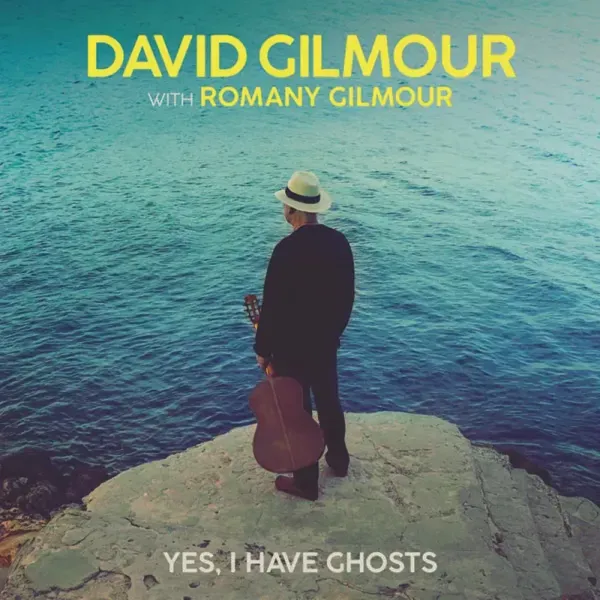 David Gilmour With Romany Gilmour — Yes, I Have Ghosts