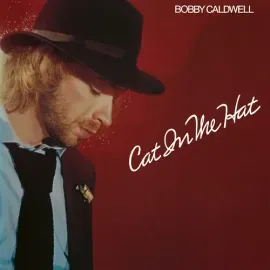 Виниловая пластинка Bobby Caldwell – Cat In The Hat 1980