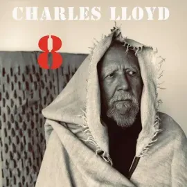 Виниловая пластинка Charles Lloyd - 8: Kindred Spirits (Live From The Lobero) [New Vinyl LP] With Bo