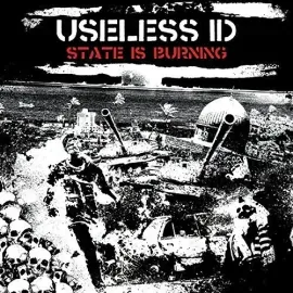 Виниловая пластинка Useless ID - State is Burning [New Vinyl LP]