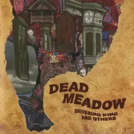 Виниловая пластинка Dead Meadow - Shivering King And Others [New Vinyl LP]