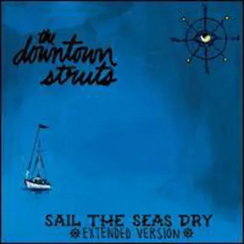 Виниловая пластинка The Downtown Struts – Sail The Seas Dry 10" (Релиз 2012)