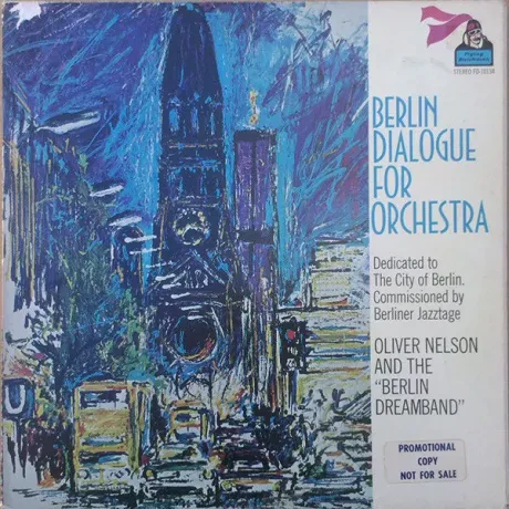 Виниловая пластинка Oliver Nelson and the Berlin Dreamband – Berlin Dialogue For Orchestra Б/У