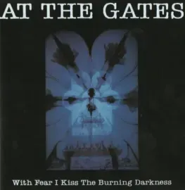 CD-диск At The Gates – With Fear I Kiss The Burning Darkness