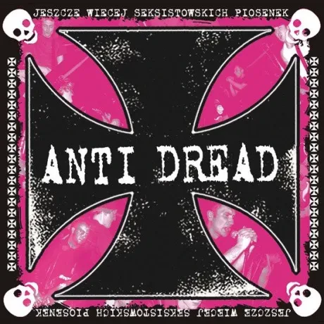 ANTI DREAD - Jeszcze Więcej Seksistowskich Piosenek (CD)