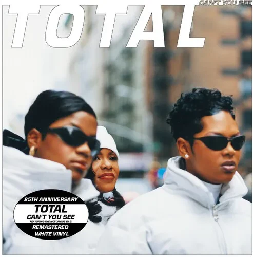 Виниловая пластинка Total – Can't You See (feat. The Notorious B.I.G. & Keith Murray) (Релиз 2021)
