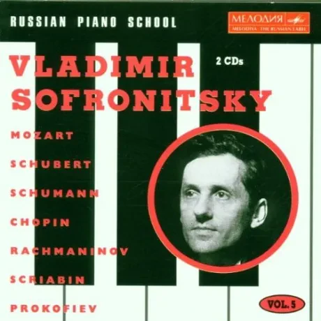 VLADIMIR SOFRONITSKY - Russian Piano School Volume 5 (2CD)