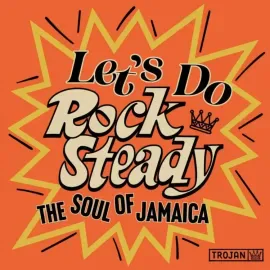 Various Artists - Let's Do Rock Steady (The Soul Of Jamaica) NEW Sealed