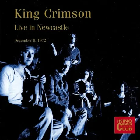 CD-диск King Crimson – Live In Newcastle, 8th December 1972
