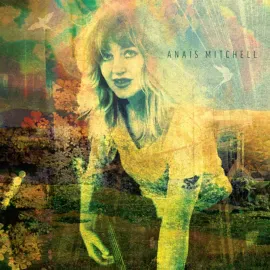 Виниловая пластинка Anais Mitchell – Anais Mitchell (Релиз 2022) Sealed