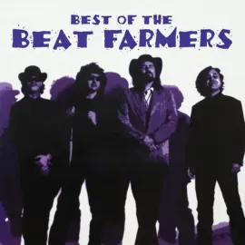 Beat Farmers - Best of Beat Farmers NEW Vinyl