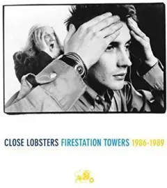 Виниловая пластинка Close Lobsters - Firestation Towers 1986-1989 [New Vinyl LP]