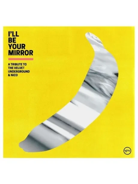 VARIOUS ARTISTS - I’ll Be Your Mirror: A Tribute To The Velvet Underground & Nico (CD)